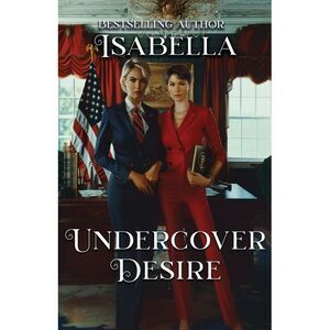 Undercover Desire -- Isabella